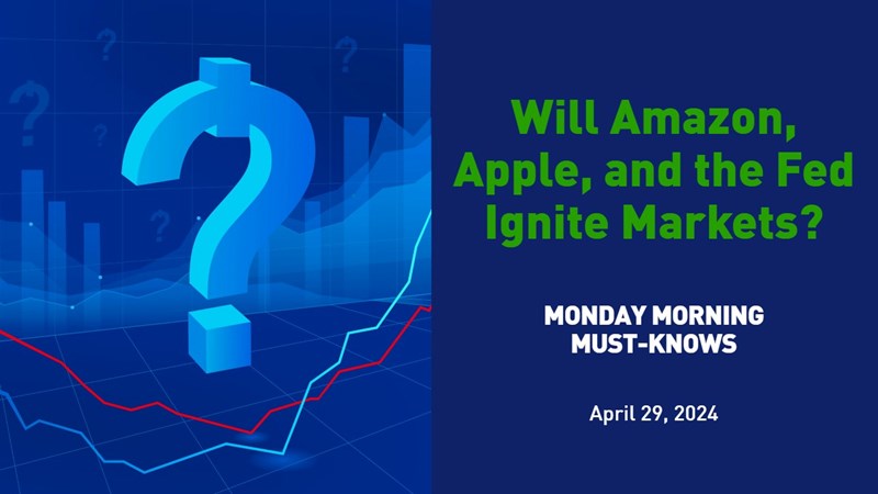 Monday Market Must-Knows: April 29, 2024