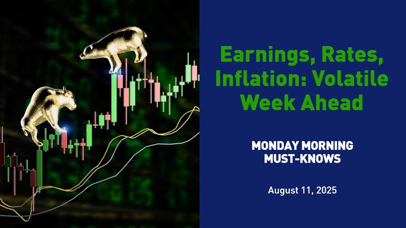 Monday Morning Must-Knows - August 11, 2025