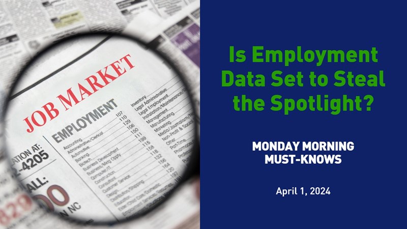 Is Employment Data Set to Steal the Spotlight?